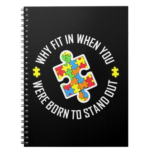 Why Fit In When You Were Born To Stand Out Funny A Notebook (Front)