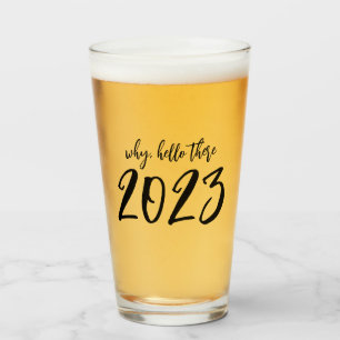 Why Hello There New Years Eve Glass
