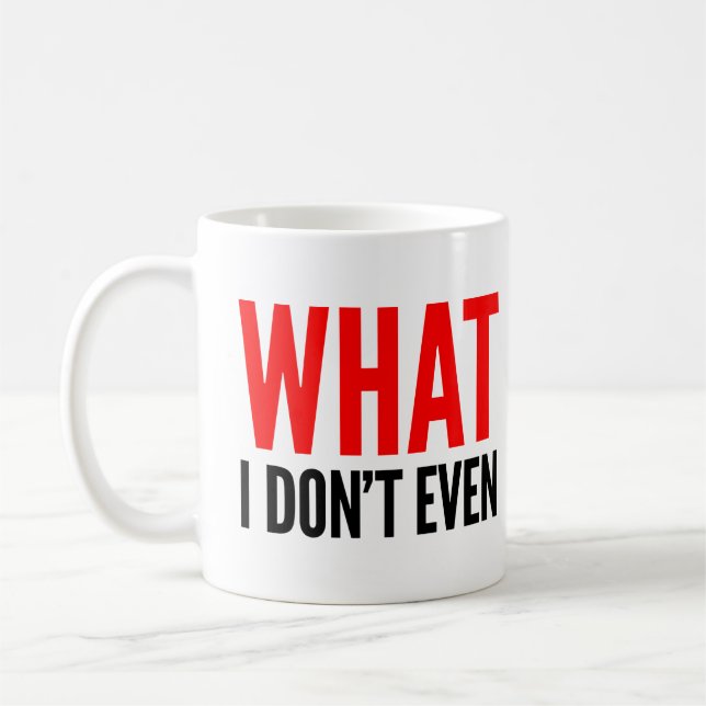 Why I Don't Even Mug, red Coffee Mug (Left)
