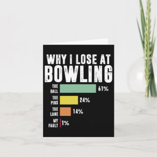 Why I Lose At Bowling 1 Card