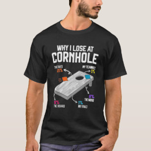 Why I Lose At Cornhole Humour Toss Like A Boss T-Shirt