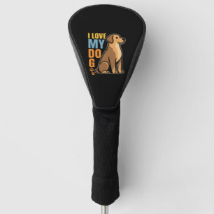 Why I Love My Dog – Heartwarming Design Celebrati Golf Head Cover