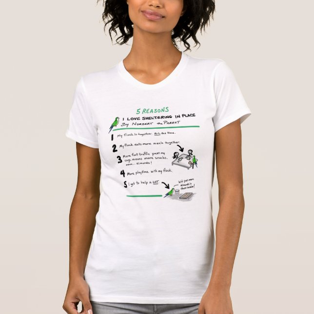 Why I Love Sheltering in Place T-Shirt (Front)