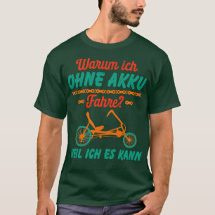 Why I Ride a Rebent Without a Battery T-Shirt