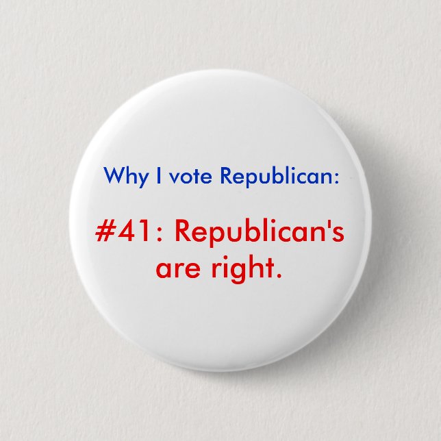 Why I vote Republican 6 Cm Round Badge (Front)
