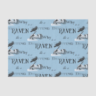 Why is a Raven like a Writing Desk? Tissue Paper