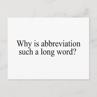 Why Is Abbreviation Such a Long Word Postcard