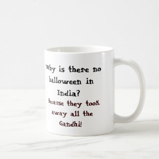 Why is there no halloween in India? Coffee Mug