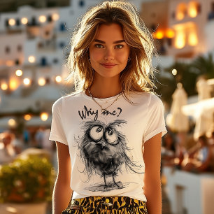 Why me? Funny Bird - I didn't do it! T-Shirt