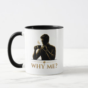 Why Me? Minimalist Aesthetic Coffee Mug – Designed