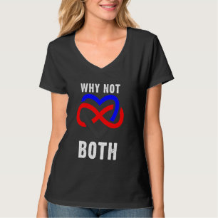 Why Not Both Polyamory Infinity Heart Pride T-Shirt