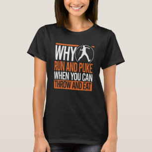 Why Run And Puke Throwing Javelin Thrower Track An T-Shirt