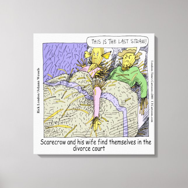 Why Scarecrows Divorce Funny Wrapped Canvas Print (Front)
