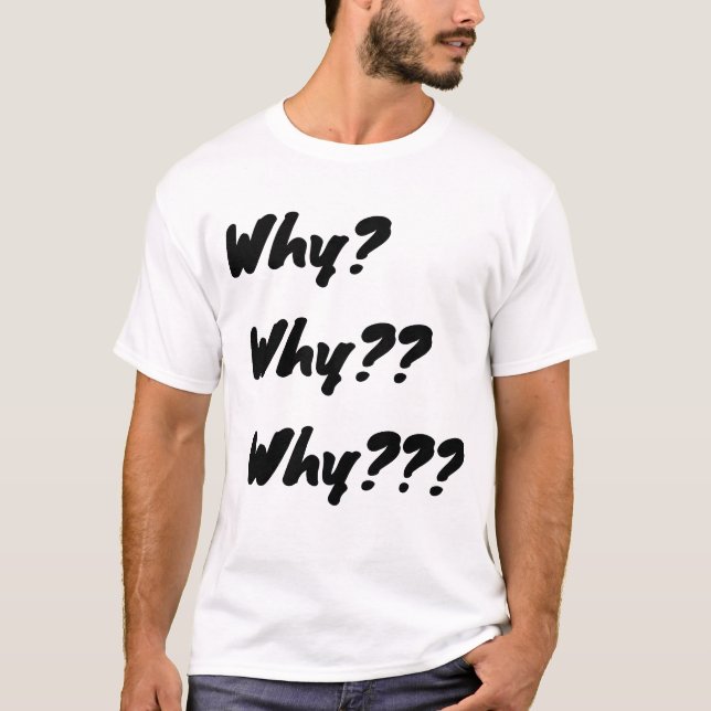 Why T-Shirt (Front)