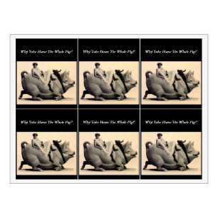 Why Take Home the Whole Pig?  Funny Wine Labels