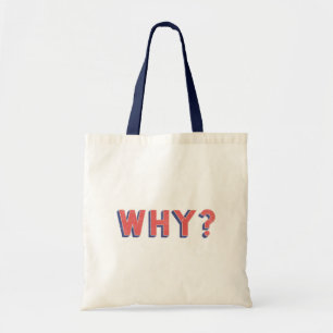 WHY? TOTE BAG