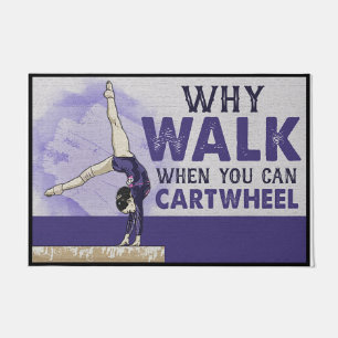 Why Walk When You Can Cartwheel Doormat