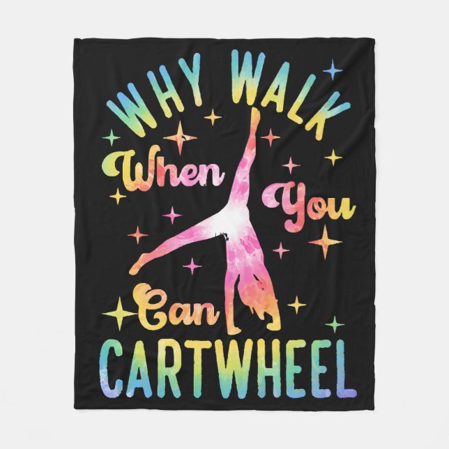 Why Walk When You Can Cartwheel Fleece Blanket (Front)