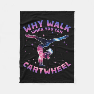 Why Walk When You Can Cartwheel Gymnast Gymnastic Fleece Blanket