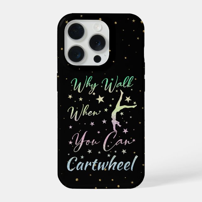 Why Walk When You Can Cartwheel Gymnastics iPhone Case (Back)