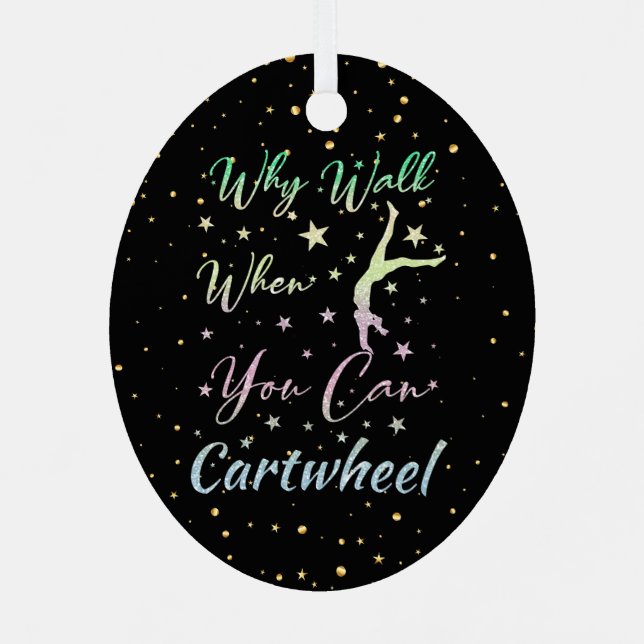 Why Walk When You Can Cartwheel Gymnastics Metal Tree Decoration (Back)