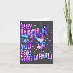 Why Walk When You Can Cartwheel Gymnastics Women G Card