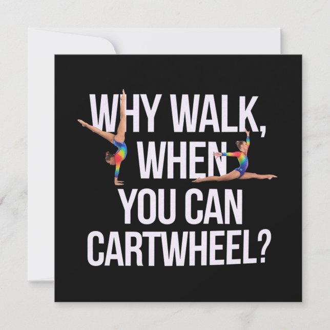 Why Walk When You Can Cartwheel? Perfect for Fun Invitation (Front)