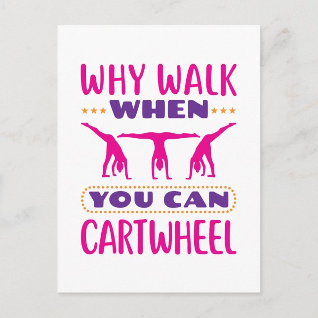 Why Walk When You Can Cartwheel Postcard (Front)