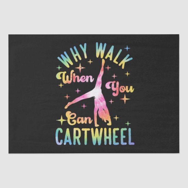 Why Walk When You Can Cartwheel Tissue Paper (Front)
