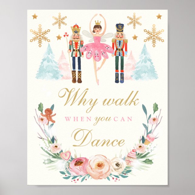 Why Walk When You Can Dance Nutcracker Birthday Poster (Front)
