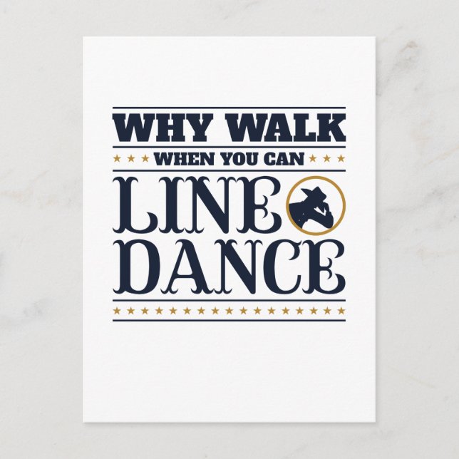 Why Walk When You Can Line Dance Postcard (Front)