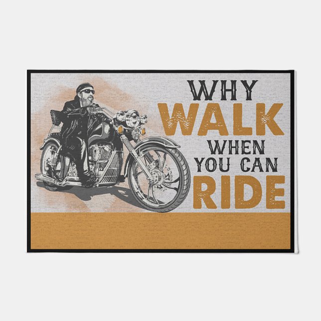 Why Walk When You Can Ride Doormat (Front)