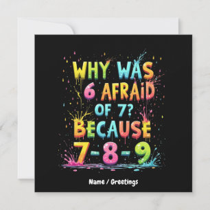 Why Was 6 Afraid of 7 The Meaning Behind "7-8-9" Invitation