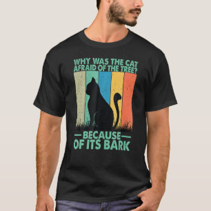 Why Was He Cat Afraid Of He Ree T-Shirt