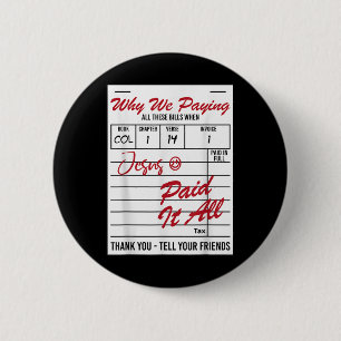 Why We Paying All These Bill Funny Quote 6 Cm Round Badge