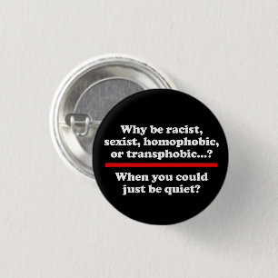 Why when you could just be quiet classic round sti 3 cm round badge