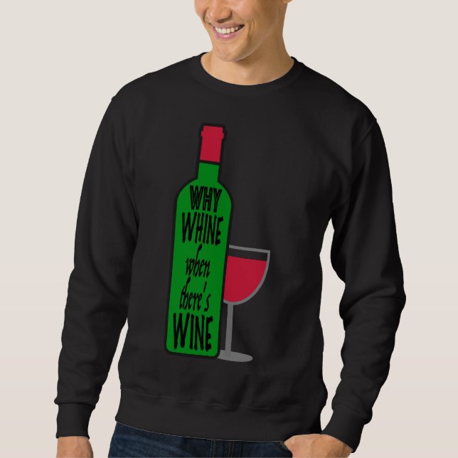 Why Wine Bottle Sweatshirt (Front)
