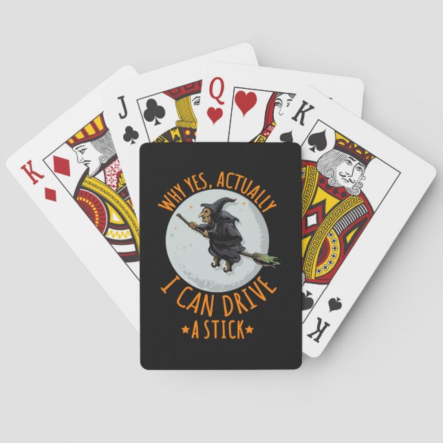 Why Yes Actually I Can Drive A Stick Funny Witch Playing Cards (Back)
