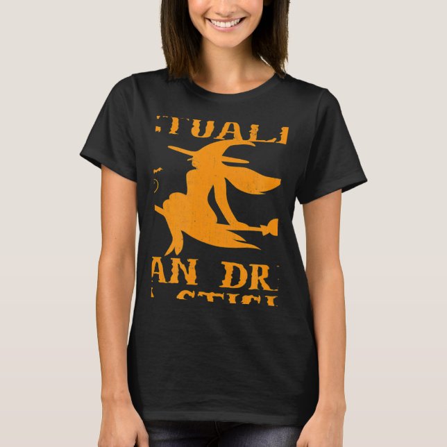 Why Yes Actually I Can Drive A Stick T-Shirt (Front)
