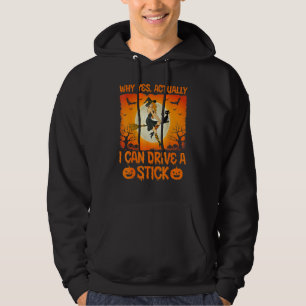 Why Yes Actually I Can Drive A Stick Witch Hallow Hoodie