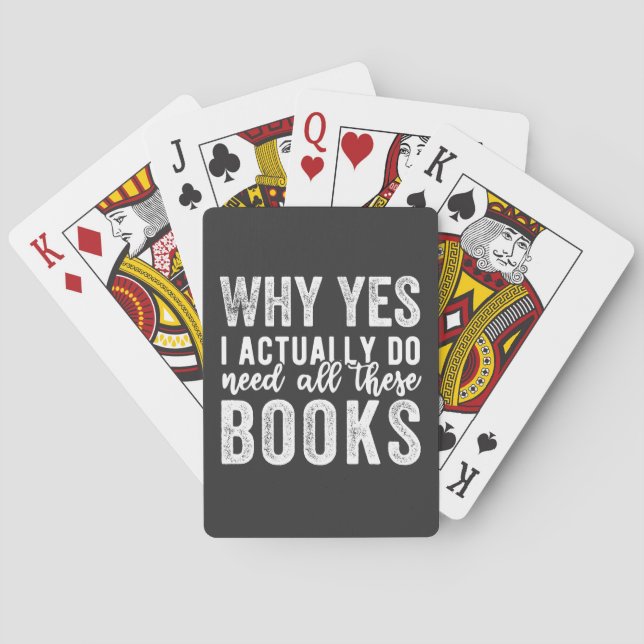 Why Yes, I Actually Do Need All These Books Playing Cards (Back)