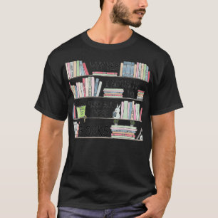 Why yes i actually do need all these books T-Shirt
