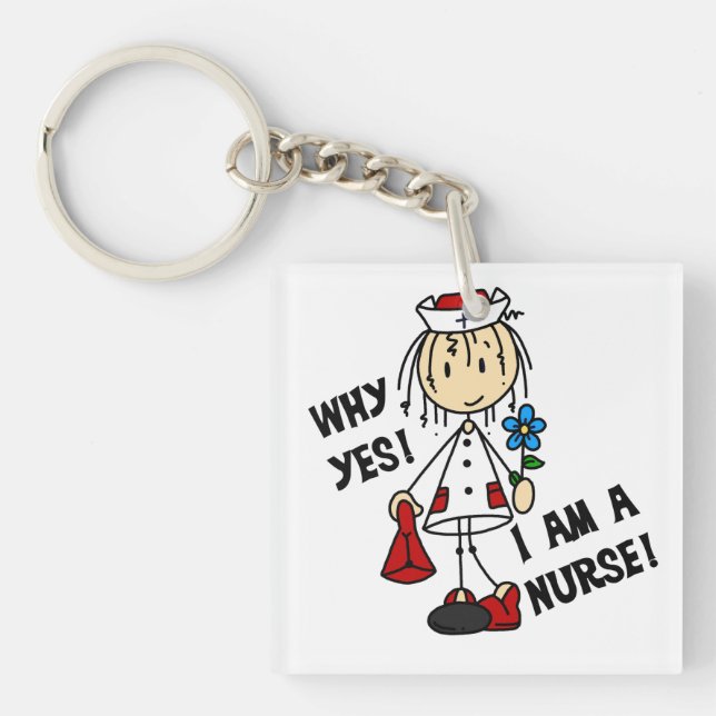 Why Yes I am a Nurse Key Ring (Front)