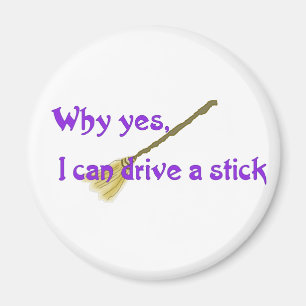 Why yes, I can drive a stick Magnet