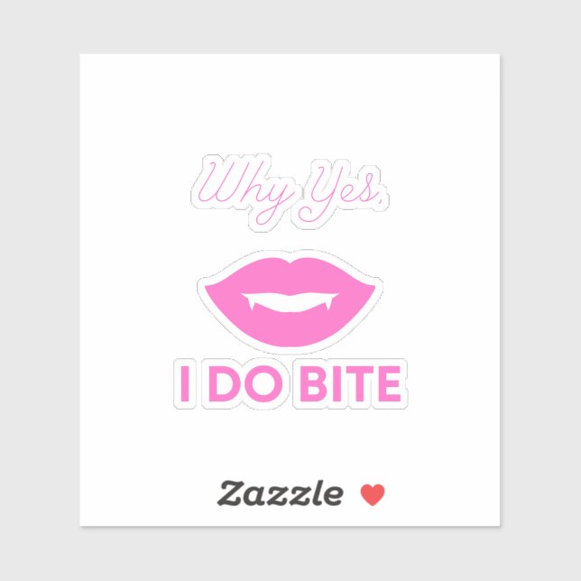 Why Yes I Do Bite (Sheet)