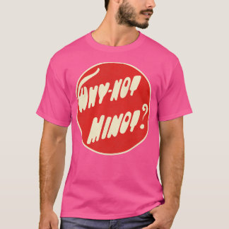 WhyNot Minot North Dakota T-Shirt