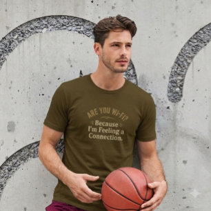 Wi-Fi? Because I'm Feeling a Connection. T-Shirt 2