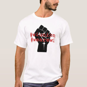 WI Union We Are WI t-shirt