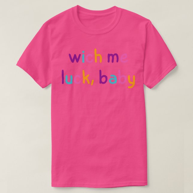 wich me luck baby T-Shirt (Design Front)