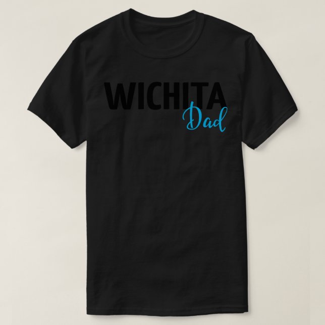 Wichita Dad T-Shirt (Design Front)